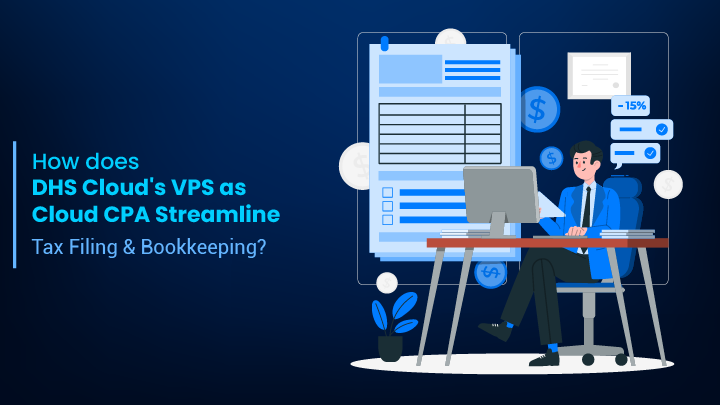 How does DHS Cloud's VPS as Cloud CPA Streamline Tax Filing & Bookkeeping?