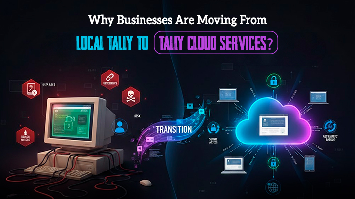 Why Businesses Are Moving from Local Tally to Tally Cloud Services?