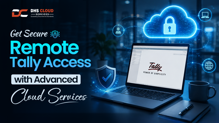 Get Secure Remote Access to Tally with Advanced Cloud Services