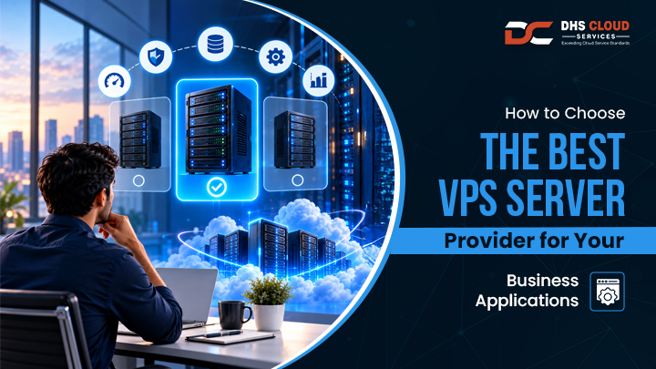 How To Choose The Best VPS Server Provider For Business